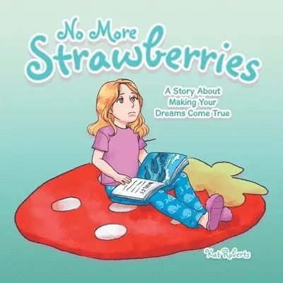 Kat Roberts - No More Strawberries, Häftad. Tillgänglighet: Lägg i varukorg