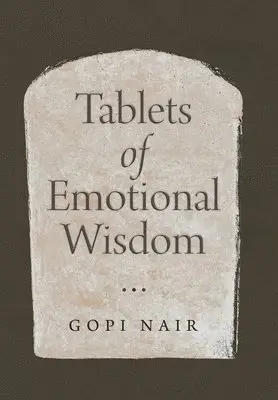 Gopi Nair - Tablets of Emotional Wisdom, Inbunden. Tillgänglighet: Lägg i varukorg