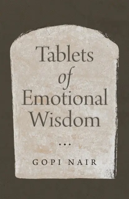 Gopi Nair - Tablets of Emotional Wisdom, E-bok. Tillgänglighet: Lägg i varukorg