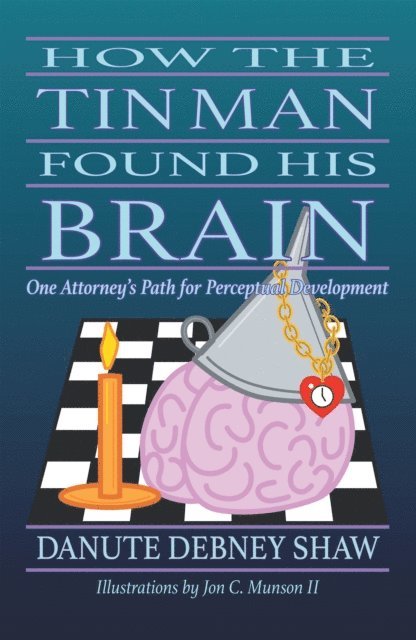 Danute Debney Shaw - How The Tin Man Found His Brain, E-bok