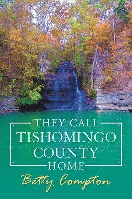 Betty Compton - They Call Tishomingo County Home, Häftad