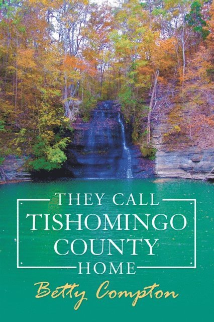 Betty Compton - They Call Tishomingo County Home, E-bok