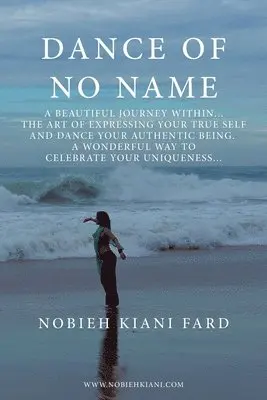 Nobieh Kiani Fard - Dance of No Name, Häftad. Tillgänglighet: Lägg i varukorg