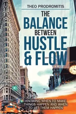 Theo Prodromitis - Balance Between Hustle & Flow, Häftad. Tillgänglighet: Lägg i varukorg