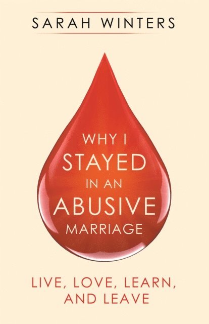 Sarah Winters - Why I Stayed in an Abusive Marriage, E-bok