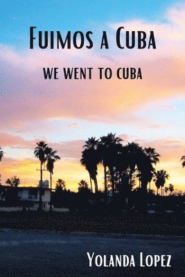 Yolanda Lopez - Fuimos a Cuba, Häftad