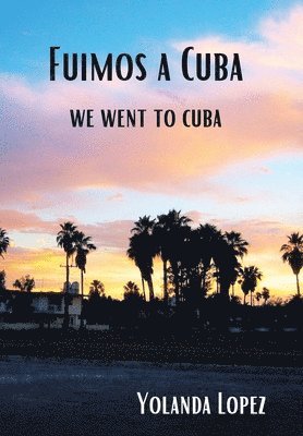Yolanda Lopez - Fuimos a Cuba, Inbunden
