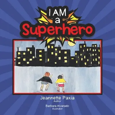 Jeannette Paxia - I Am a Superhero, Häftad. Tillgänglighet: Lägg i varukorg