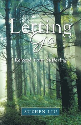 Suzhen Liu - Letting Go, Häftad. Tillgänglighet: Lägg i varukorg