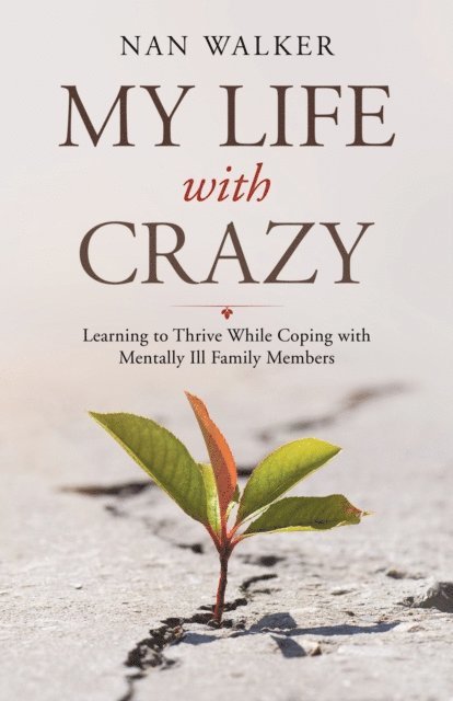 Nan Walker - My Life with Crazy, E-bok