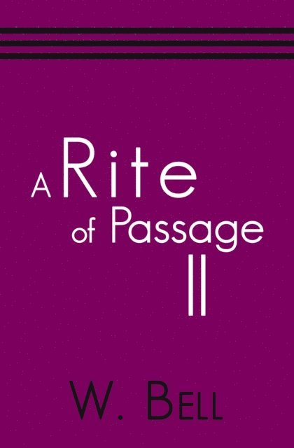 W. Bell - Rite of Passage Ii, E-bok