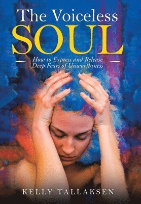 Kelly Tallaksen - Voiceless Soul, Inbunden