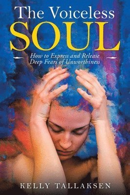 Kelly Tallaksen - Voiceless Soul, Häftad