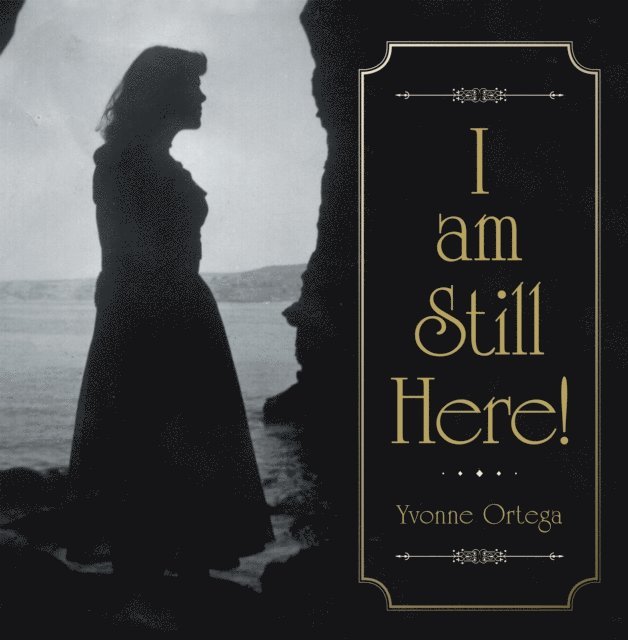 Yvonne Ortega - I Am Still Here!, E-bok