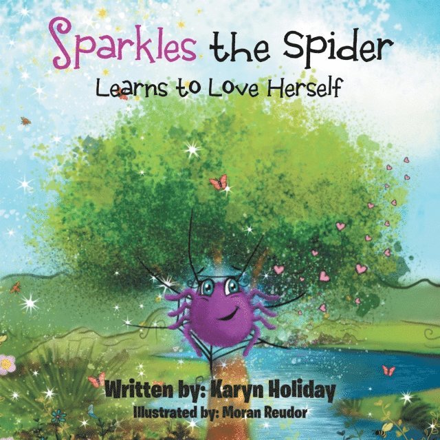 Karyn Holiday - Sparkles the Spider Learns to Love Herself, E-bok