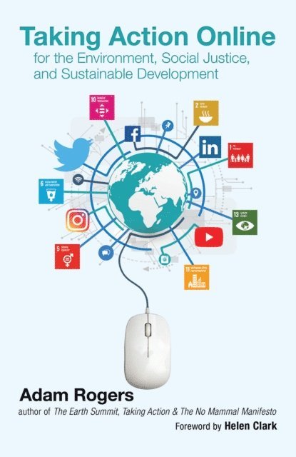 Adam Rogers - Taking Action Online for the Environment, Social Justice, and Sustainable Development, E-bok