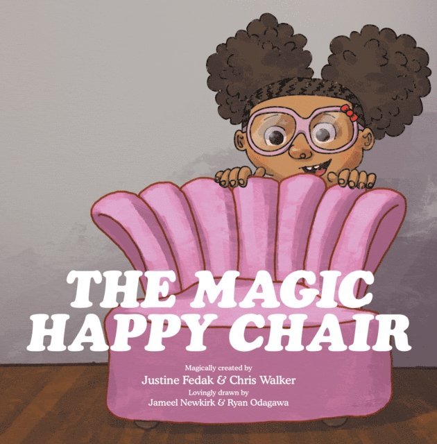 Chris Walker, Justine Fedak - Magic Happy Chair, E-bok