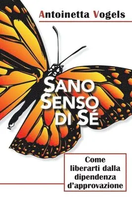 Antoinetta Vogels - Sano Senso Di Se, Häftad. Tillgänglighet: Lägg i varukorg