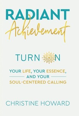 Christine Howard - Radiant Achievement, Inbunden