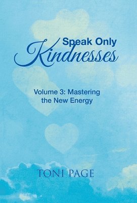 Toni Page - Speak Only Kindnesses, Inbunden. Tillgänglighet: Lägg i varukorg