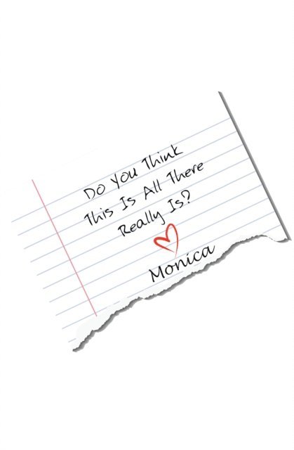 Monica - Do You Think This Is All There Really Is?, E-bok