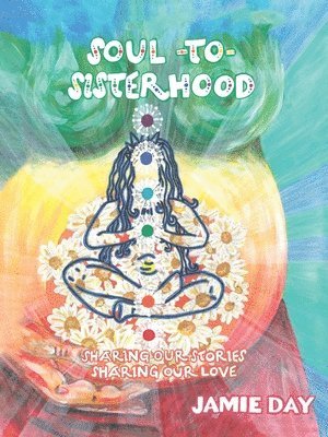 Jamie Day - Soul to Sisterhood, Häftad