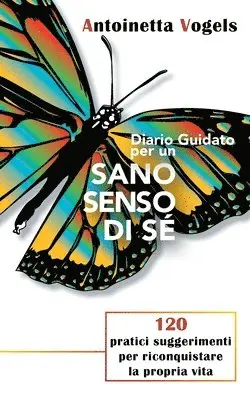 Antoinetta Vogels - Diario Guidato Per Un Sano Senso Di Sé, Häftad. Tillgänglighet: Lägg i varukorg