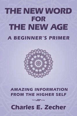 Charles E Zecher - New Word for the New Age, Häftad. Tillgänglighet: Lägg i varukorg