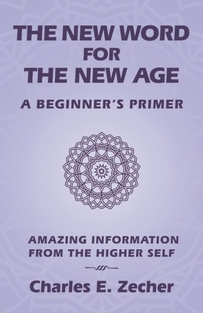 Charles E. Zecher - New Word for  the New Age, E-bok. Tillgänglighet: Lägg i varukorg