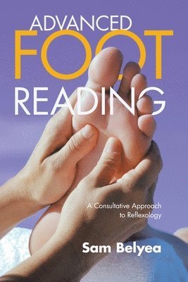 Sam Belyea - Advanced Foot Reading, Häftad. Tillgänglighet: Lägg i varukorg