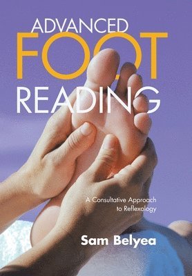 Sam Belyea - Advanced Foot Reading, Inbunden. Tillgänglighet: Lägg i varukorg