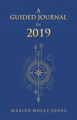 Maxine Holly Jones - Guided Journal for 2019, Häftad. Tillgänglighet: Lägg i varukorg
