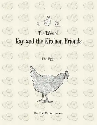 Piki Verschueren - Tales of Kay and the Kitchen Friends, Häftad. Tillgänglighet: Lägg i varukorg