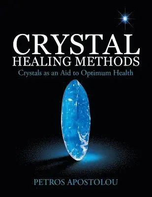 Petros Apostolou - Crystal Healing Methods, Häftad. Tillgänglighet: Lägg i varukorg
