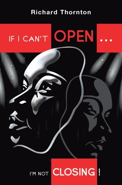Richard Thornton - If I Can't Open...I'm Not Closing!, E-bok