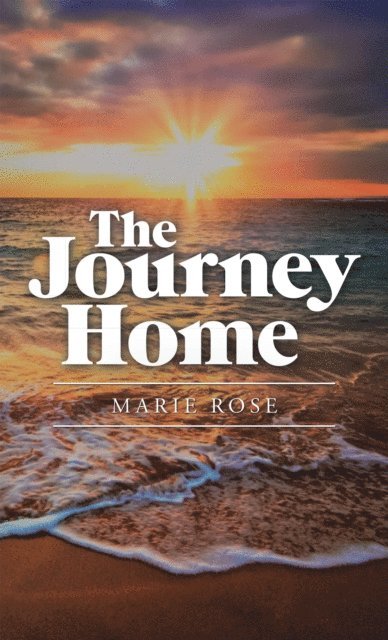 Marie Rose - Journey Home, E-bok