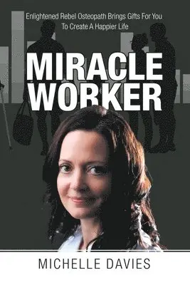 Michelle Davies - Miracle Worker, Häftad. Tillgänglighet: Lägg i varukorg