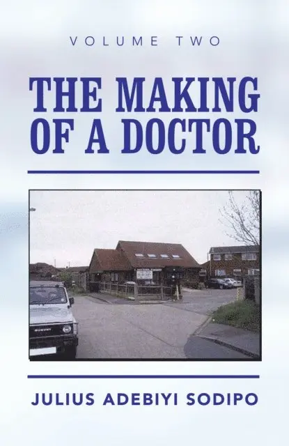 Julius Adebiyi Sodipo - Making of a Doctor, E-bok. Tillgänglighet: Lägg i varukorg