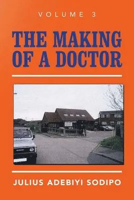 Julius Adebiyi Sodipo - Making of a Doctor, Häftad. Tillgänglighet: Lägg i varukorg