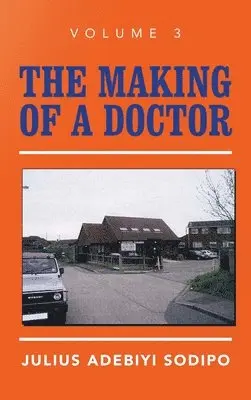 Julius Adebiyi Sodipo - Making of a Doctor, Inbunden. Tillgänglighet: Lägg i varukorg