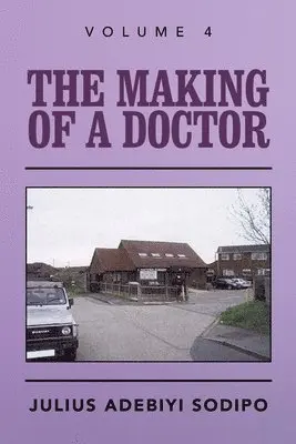 Julius Adebiyi Sodipo - Making of a Doctor, Häftad. Tillgänglighet: Lägg i varukorg