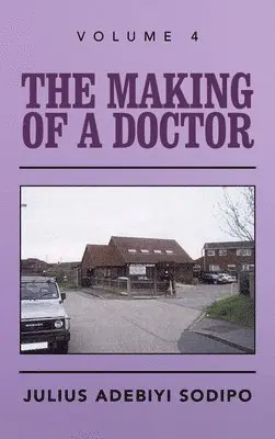 Julius Adebiyi Sodipo - Making of a Doctor, Inbunden. Tillgänglighet: Lägg i varukorg