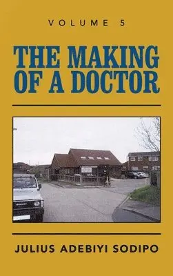 Julius Adebiyi Sodipo - Making of a Doctor, Inbunden. Tillgänglighet: Lägg i varukorg
