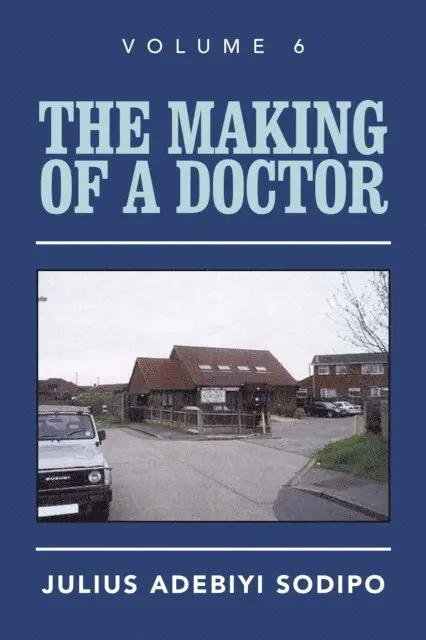 Julius Adebiyi Sodipo - Making of a Doctor, E-bok. Tillgänglighet: Lägg i varukorg