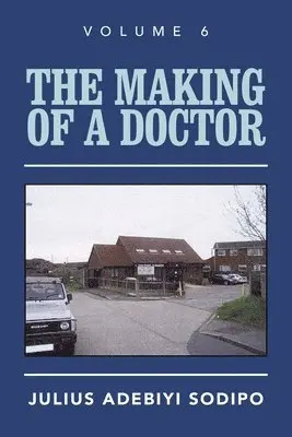 Julius Adebiyi Sodipo - Making of a Doctor, Häftad. Tillgänglighet: Lägg i varukorg