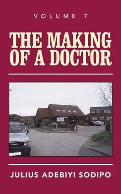 Julius Adebiyi Sodipo - Making of a Doctor, Inbunden. Tillgänglighet: Lägg i varukorg