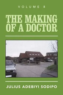 Julius Adebiyi Sodipo - Making of a Doctor, Häftad. Tillgänglighet: Lägg i varukorg