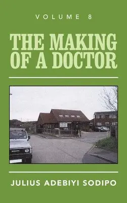 Julius Adebiyi Sodipo - Making of a Doctor, Inbunden. Tillgänglighet: Lägg i varukorg