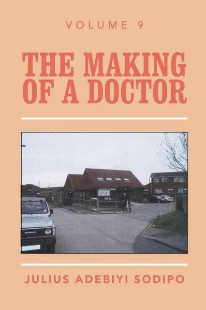 Julius Adebiyi Sodipo - Making of a Doctor, E-bok. Tillgänglighet: Lägg i varukorg