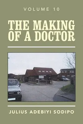 Julius Adebiyi Sodipo - Making of a Doctor, Häftad. Tillgänglighet: Lägg i varukorg